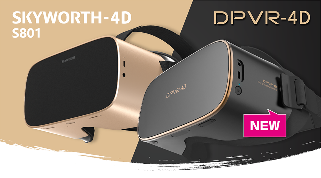 SKYWORTH-4D S801に続いて、DPVR-4Dも登場！